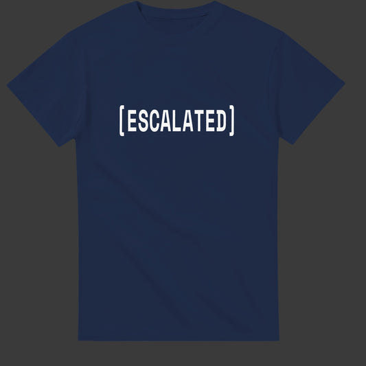 Escalated