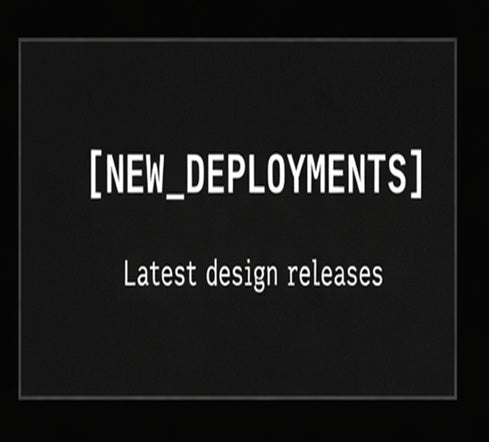 [NEW DEPLOYMENTS]
