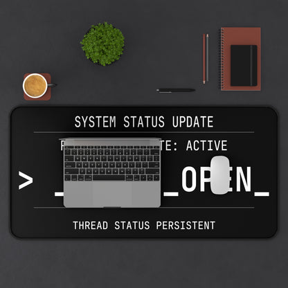 Still Open Desk Mat | Terminal Style Computer Keyboard Mat for IT Professionals