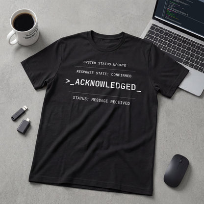 Acknowledged T-Shirt