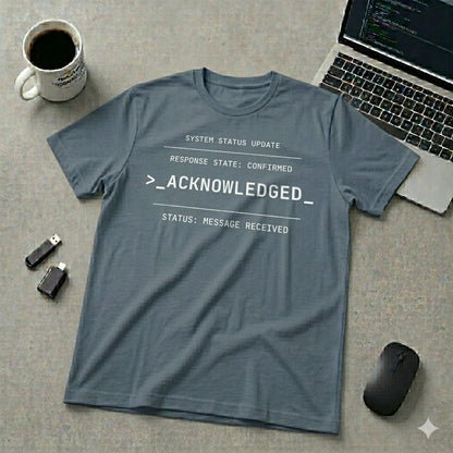 Acknowledged T-Shirt