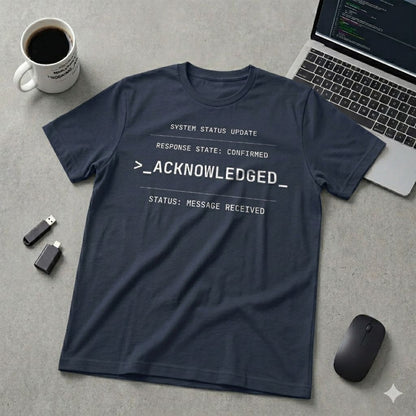 Acknowledged T-Shirt