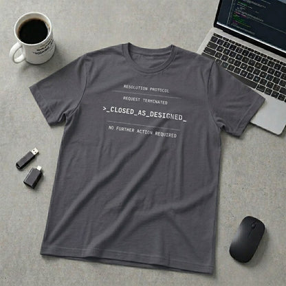 Closed As Designed | T-Shirt