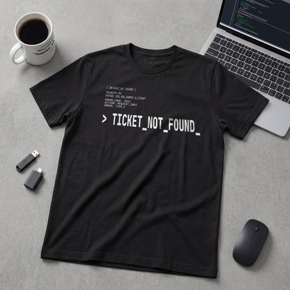 Did You Submit a Ticket T-Shirt