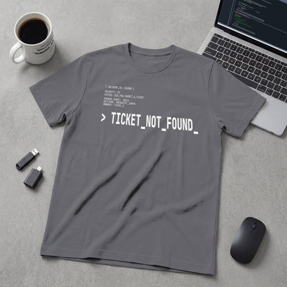 Did You Submit a Ticket T-Shirt