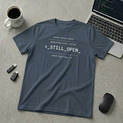 Still Open | T-Shirt