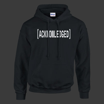 Acknowledged | Hoodie
