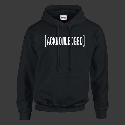 Acknowledged | Hoodie