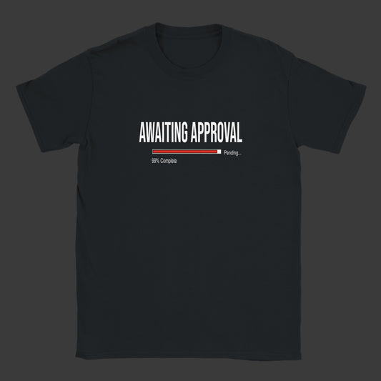 Awaiting Approval |T-Shirt (Red Bar)