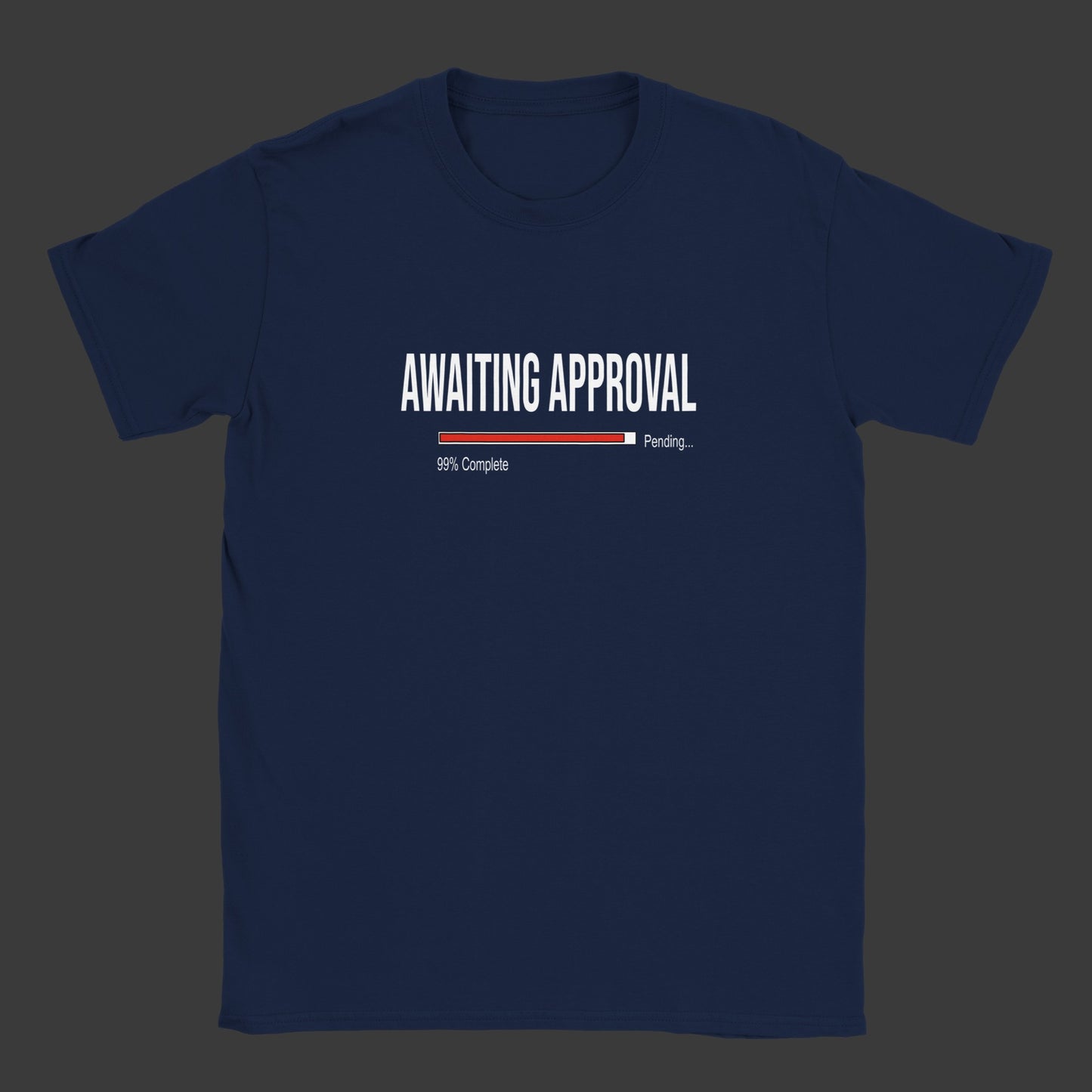 Awaiting Approval |T-Shirt (Red Bar)