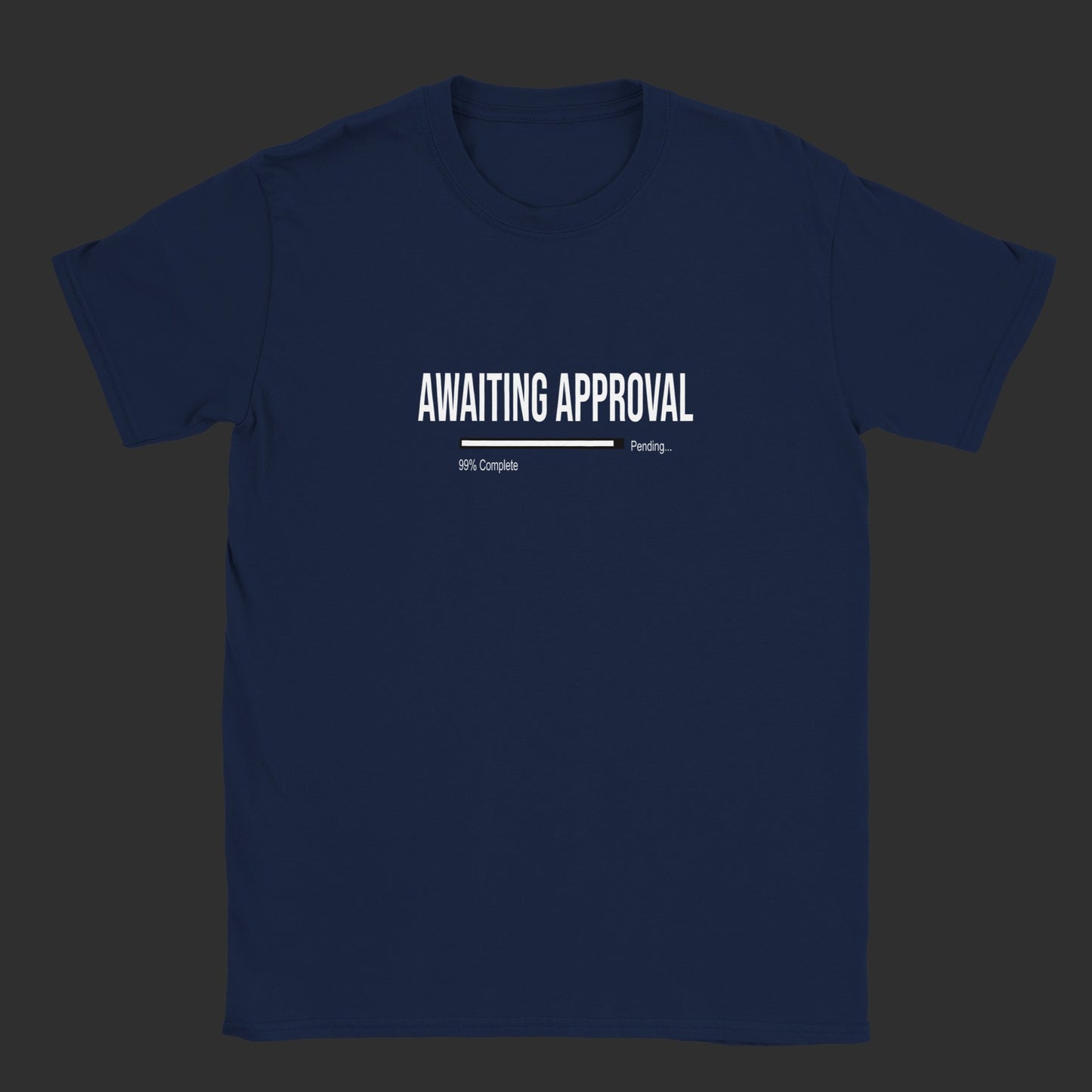 Awaiting Approval |T-Shirt (Black Bar)