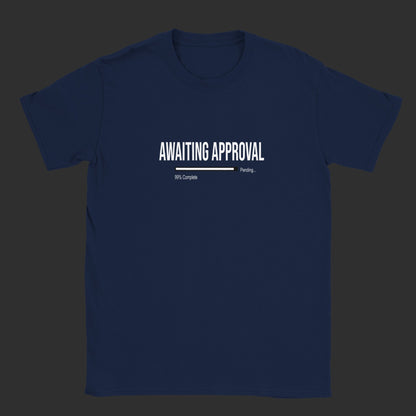 Awaiting Approval |T-Shirt (Black Bar)