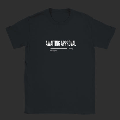 Awaiting Approval |T-Shirt (Black Bar)