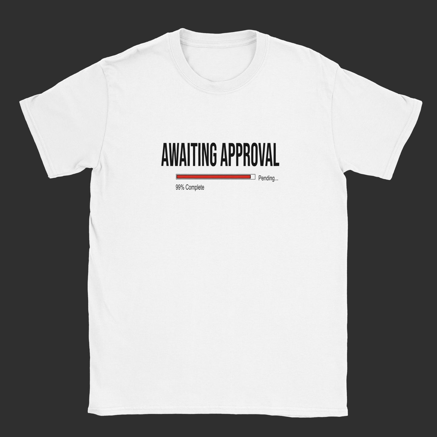 Awaiting Approval |T-Shirt (Red Bar)