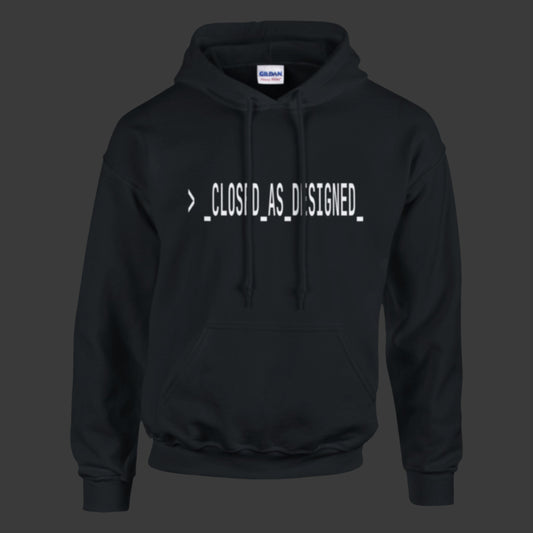 Closed As Designed | Hoodie