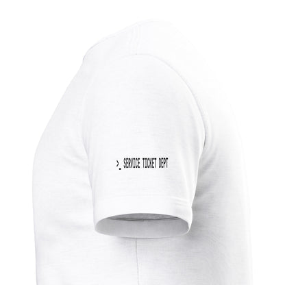 Did You Submit a Ticket T-Shirt
