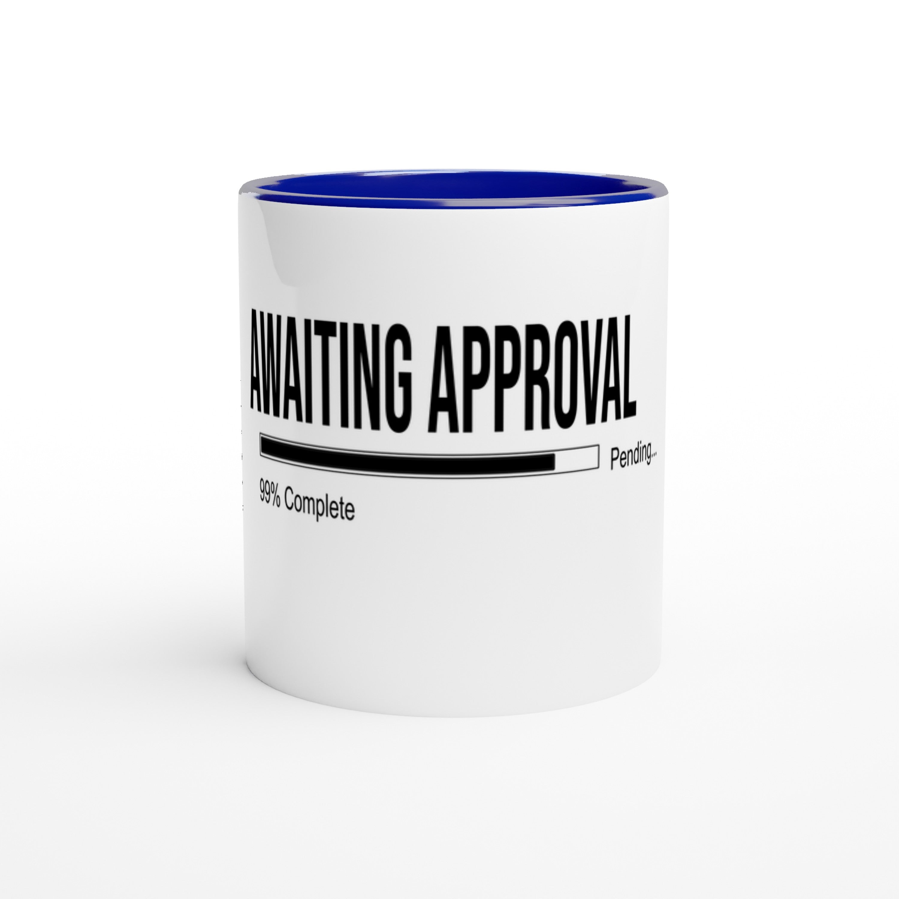 Standard Status Mug "Eternal 99%" (Awaiting Approval) IT Humor